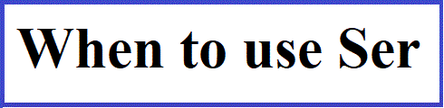 When to use ser explained help learn.com