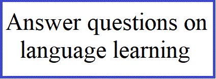 answer questions on language learning