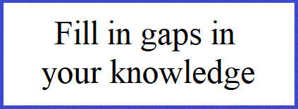 fill in gaps in your knowledge