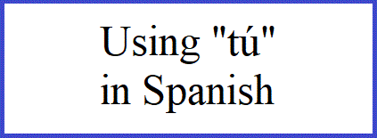 using tú in Spanish